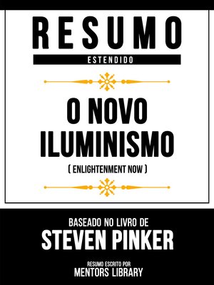 cover image of Resumo Estendido--O Novo Iluminismo (Enlightenment Now)--Baseado No Livro De Steven Pinker